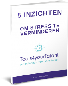 5 inzichten om stress te verminderen_Tools4yourTalent
